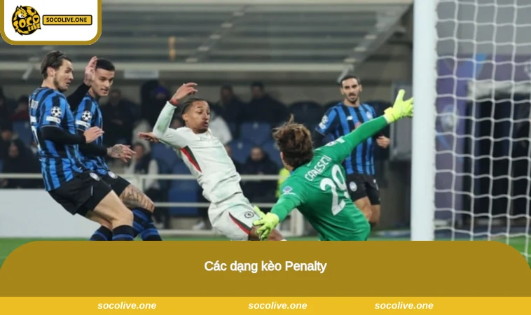 Kèo Penalty - Thông Tin Chi Tiết Cho Tân Binh Cá Cược 2 Các dạng kèo Penalty