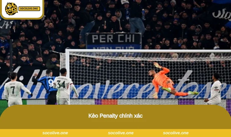 Kèo Penalty - Thông Tin Chi Tiết Cho Tân Binh Cá Cược 3 Kèo Penalty chính xác