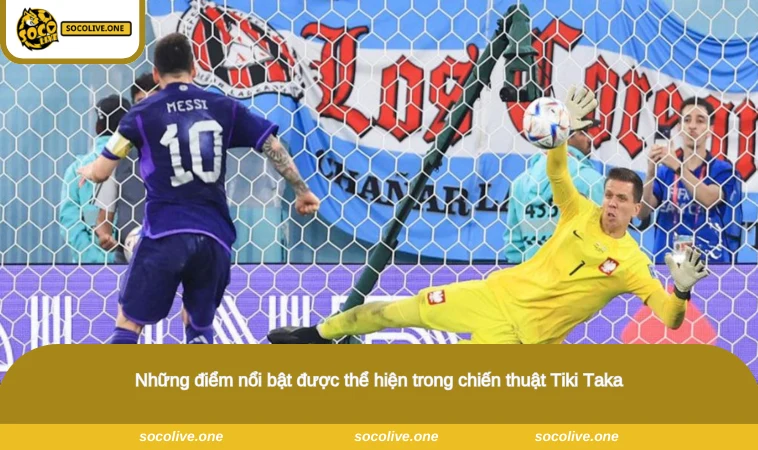 Tiki Taka - Nghệ Thuật Kiểm Soát Bóng Các Cầu Thủ Theo Đuổi 2 Những điểm nổi bật được thể hiện trong chiến thuật Tiki Taka